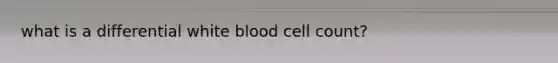 what is a differential white blood cell count?