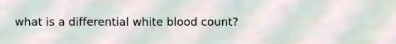 what is a differential white blood count?