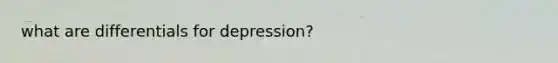 what are differentials for depression?