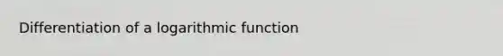 Differentiation of a logarithmic function