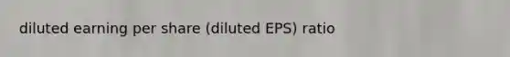 diluted earning per share (diluted EPS) ratio