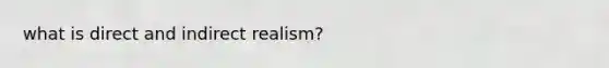 what is direct and indirect realism?