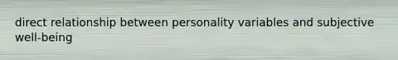 direct relationship between personality variables and subjective well-being