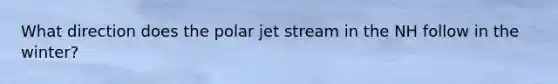 What direction does the polar jet stream in the NH follow in the winter?