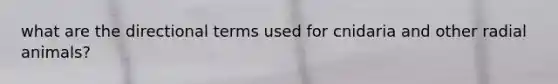 what are the directional terms used for cnidaria and other radial animals?