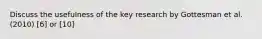 Discuss the usefulness of the key research by Gottesman et al. (2010) [6] or [10]