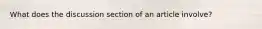 What does the discussion section of an article involve?