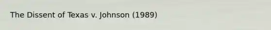 The Dissent of Texas v. Johnson (1989)