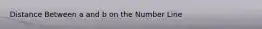 Distance Between a and b on the Number Line