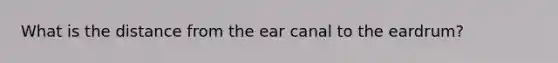 What is the distance from the ear canal to the eardrum?