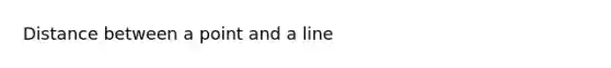 Distance between a point and a line