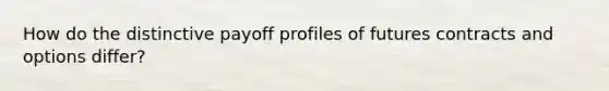 How do the distinctive payoff profiles of futures contracts and options differ?