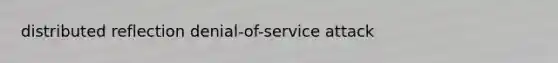 distributed reflection denial-of-service attack