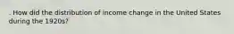 . How did the distribution of income change in the United States during the 1920s?