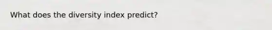 What does the diversity index predict?