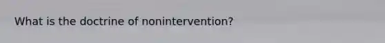 What is the doctrine of nonintervention?