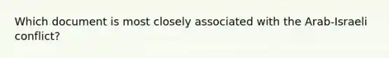 Which document is most closely associated with the Arab-Israeli conflict?