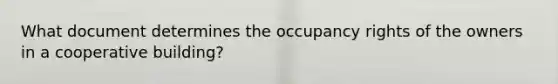 What document determines the occupancy rights of the owners in a cooperative building?