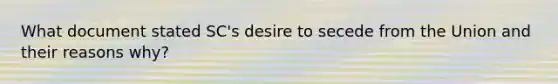 What document stated SC's desire to secede from the Union and their reasons why?