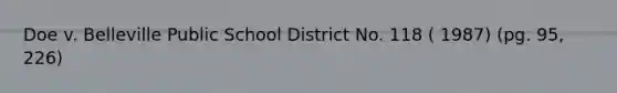 Doe v. Belleville Public School District No. 118 ( 1987) (pg. 95, 226)