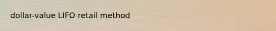 dollar-value LIFO retail method