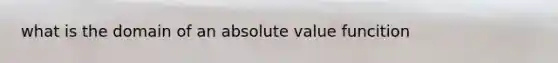 what is the domain of an absolute value funcition