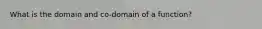 What is the domain and co-domain of a function?