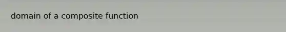 domain of a composite function