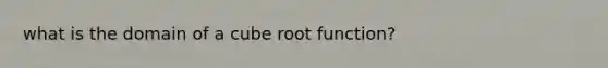 what is the domain of a cube root function?