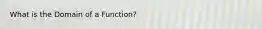 What is the Domain of a Function?