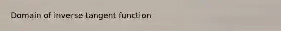 Domain of inverse tangent function