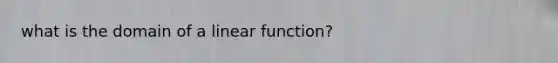 what is the domain of a linear function?