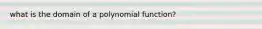 what is the domain of a polynomial function?