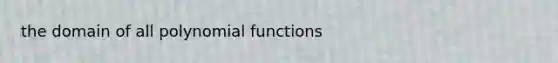 the domain of all polynomial functions