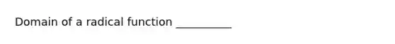 Domain of a radical function __________