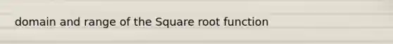 domain and range of the Square root function