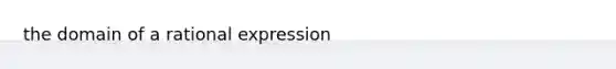 the domain of a rational expression