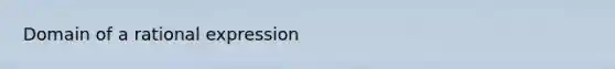 Domain of a rational expression