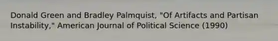 Donald Green and Bradley Palmquist, "Of Artifacts and Partisan Instability," American Journal of Political Science (1990)