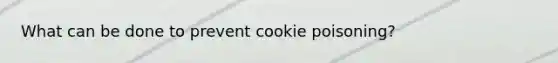 What can be done to prevent cookie poisoning?