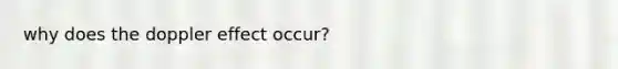 why does the doppler effect occur?