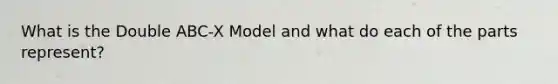 What is the Double ABC-X Model and what do each of the parts represent?