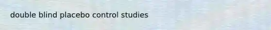 double blind placebo control studies