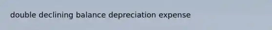 double declining balance depreciation expense