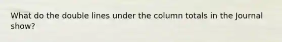 What do the double lines under the column totals in the Journal show?