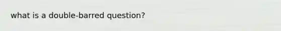 what is a double-barred question?