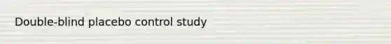 Double-blind placebo control study