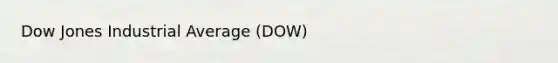 Dow Jones Industrial Average (DOW)