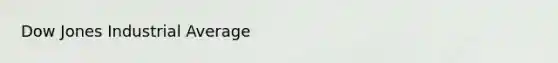 Dow Jones Industrial Average