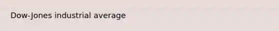 Dow-Jones industrial average